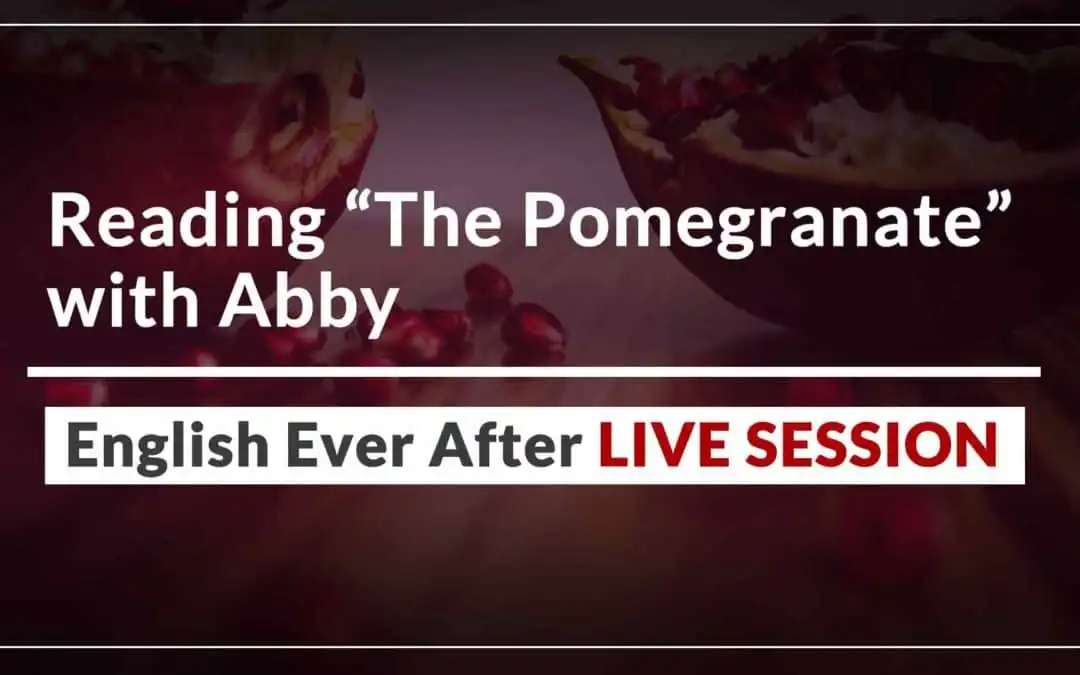Reading “The Pomegranate” with Abby