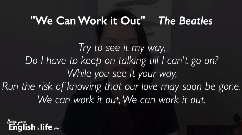 work out 中文: We can work it out 歌詞｜看歌詞學英文