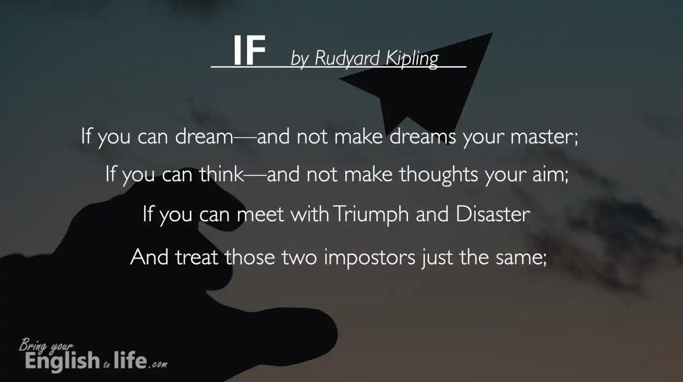 If you can dream—and not make dreams your master｜If by Rudyard Kipling